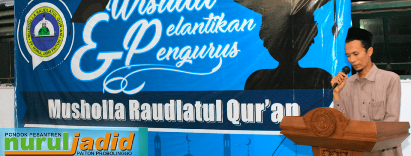 Perbaharui Motivasi di Wisuda dan Pelantikan Pengurus Baru Musala Raudlatul Qur’an