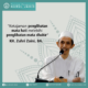 Kata Mutiara KH. Moh. Zuhri Zaini