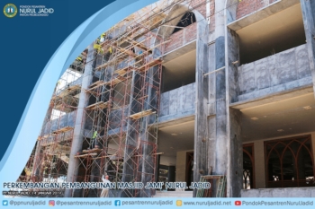 Perkembangan Pembangunan Masjid Jami' Nurul Jadid Januari 2019