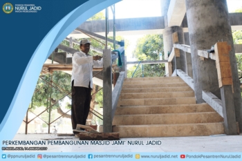 Perkembangan Pembangunan Masjid Jami' Nurul Jadid Januari 2019