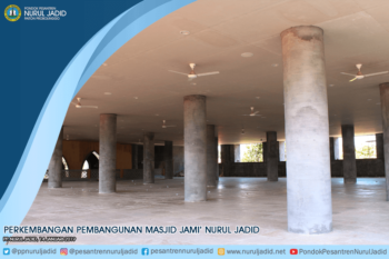 Perkembangan Pembangunan Masjid Jami' Nurul Jadid Januari 2019