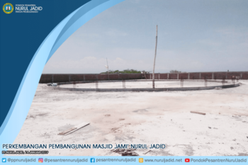 Perkembangan Pembangunan Masjid Jami' Nurul Jadid Januari 2019