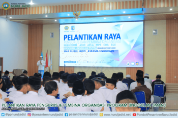 Pelantikan Raya Pengurus & Pembina Organisasi Program Unggulan SMA Nurul Jadid