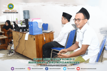 Rapat Akhir Tahun Komisi II, Mahkamah & Biro Kepesantrenan