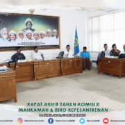 Rapat Akhir Tahun Komisi II, Mahkamah & Biro Kepesantrenan