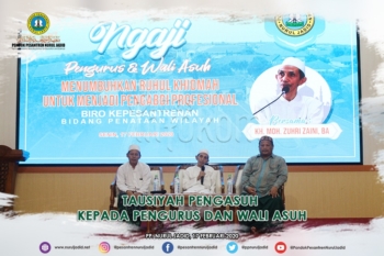 Tausiyah Pengasuh kepada seluruh Pengurus dan Wali Asuh