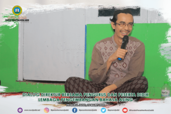 Dialog Direktur bersama Peserta Didik dan Pengurus Lembaga Pengembangan Bahasa Asing (LPBA)